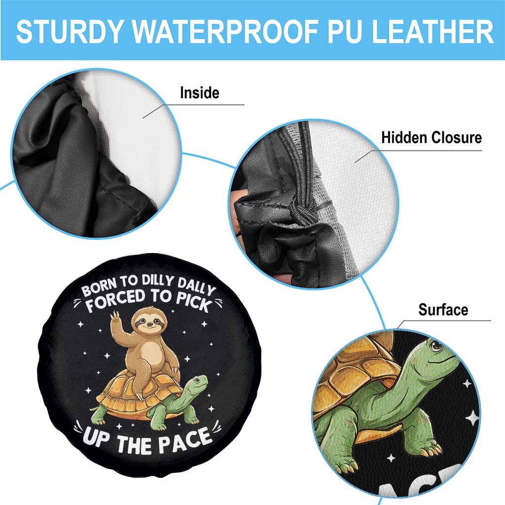 Funny Sloth Riding Turtle Spare Tire Cover Born To Dilly Dally Forced To Pick Up The Pace