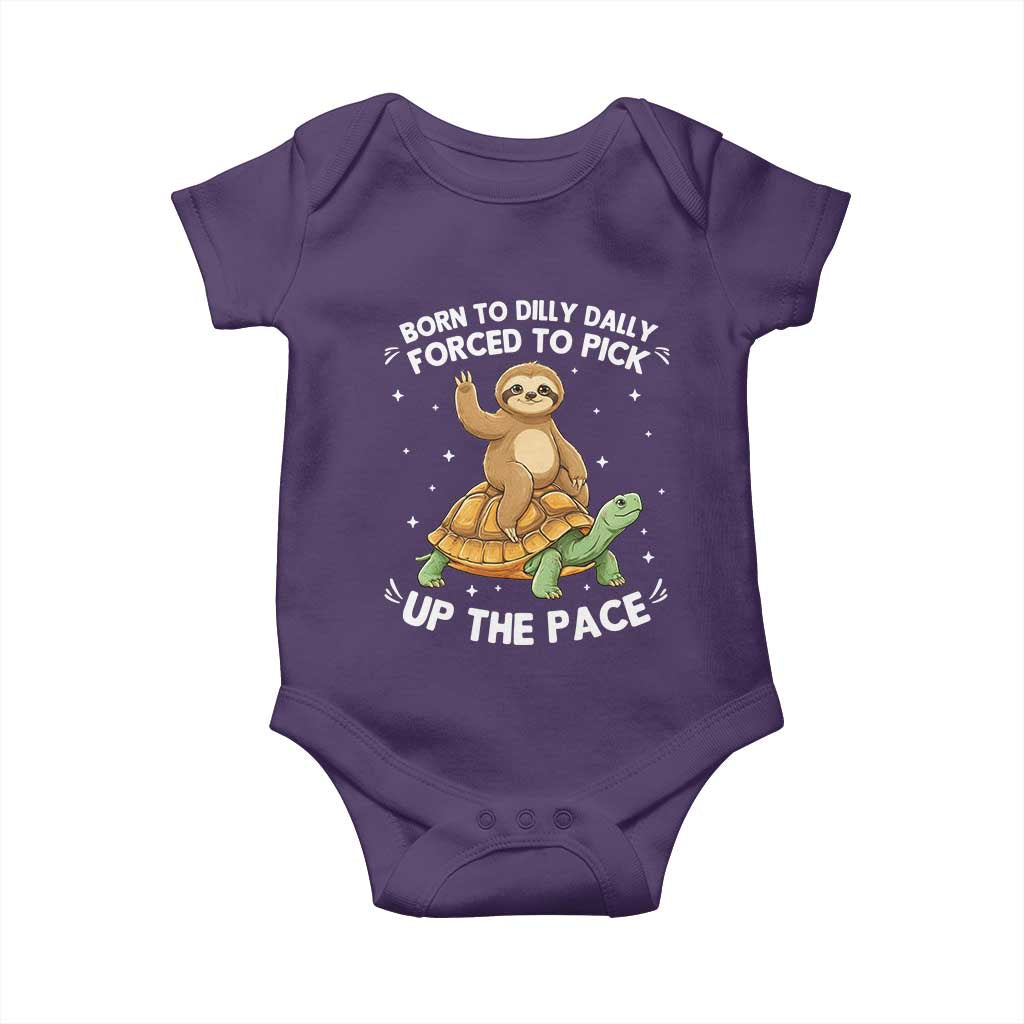 Funny Sloth Riding Turtle Baby Onesie Born To Dilly Dally Forced To Pick Up The Pace