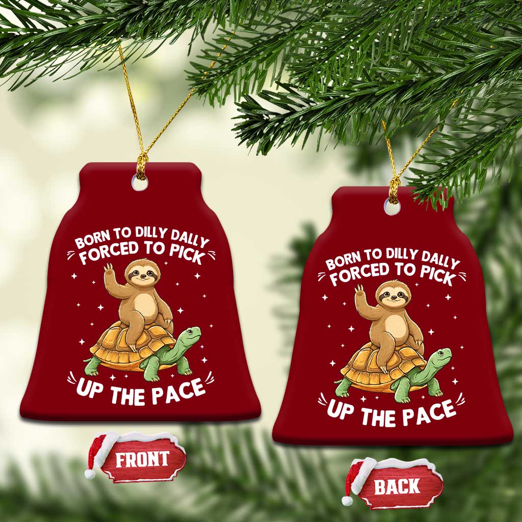 Funny Sloth Riding Turtle Ceramic Ornament Born To Dilly Dally Forced To Pick Up The Pace