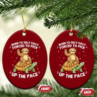 Funny Sloth Riding Turtle Ceramic Ornament Born To Dilly Dally Forced To Pick Up The Pace
