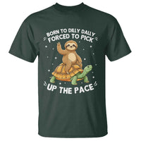 Funny Sloth Riding Turtle T Shirt Born To Dilly Dally Forced To Pick Up The Pace