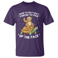 Funny Sloth Riding Turtle T Shirt Born To Dilly Dally Forced To Pick Up The Pace