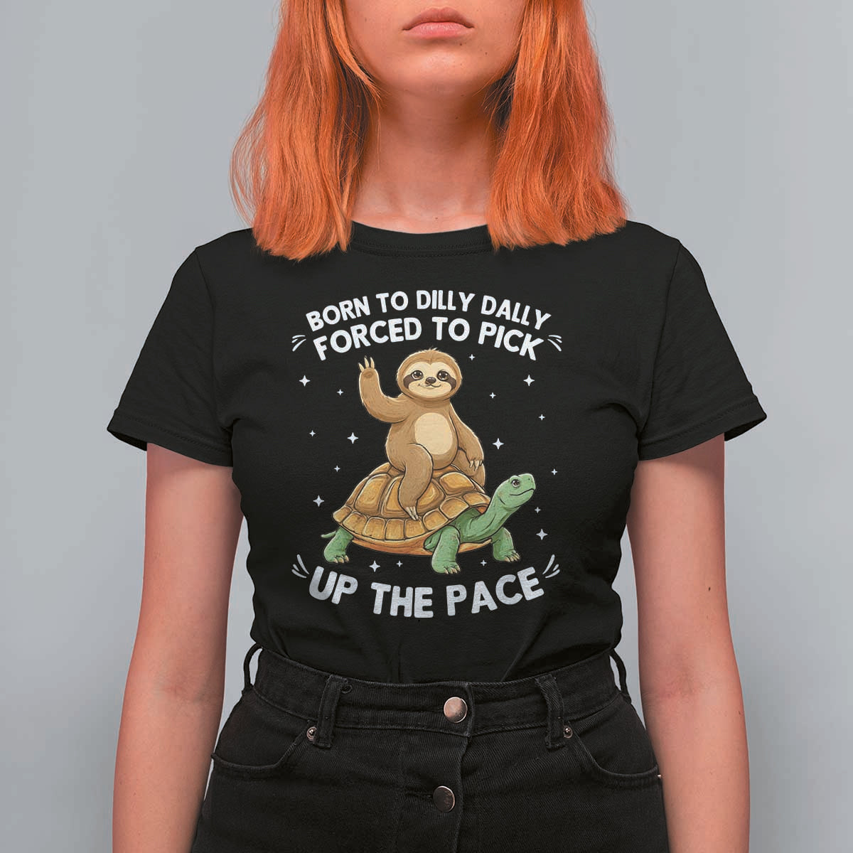 Funny Sloth Riding Turtle T Shirt For Women Born To Dilly Dally Forced To Pick Up The Pace
