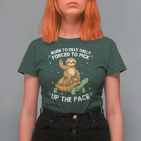 Funny Sloth Riding Turtle T Shirt For Women Born To Dilly Dally Forced To Pick Up The Pace