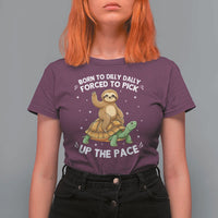 Funny Sloth Riding Turtle T Shirt For Women Born To Dilly Dally Forced To Pick Up The Pace