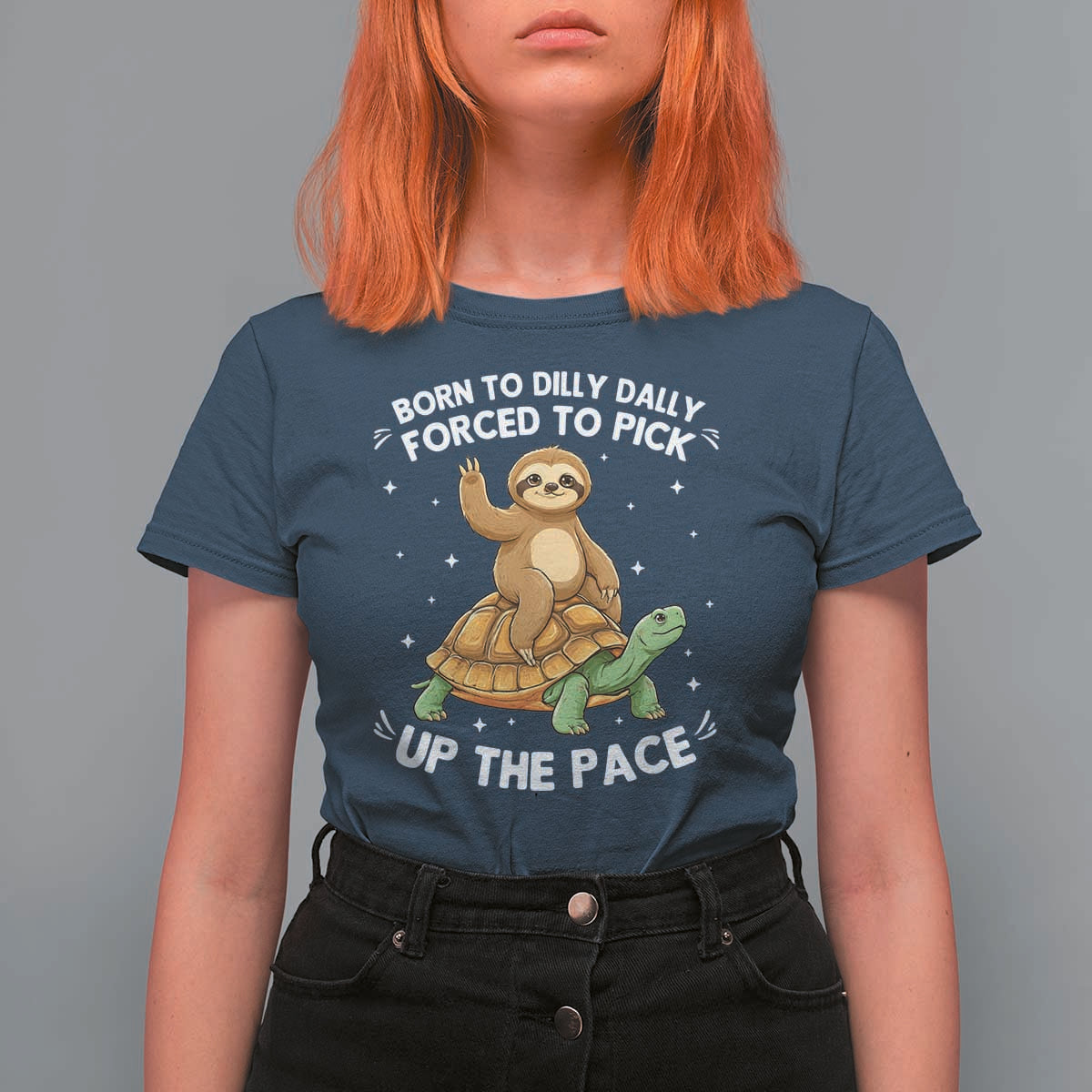 Funny Sloth Riding Turtle T Shirt For Women Born To Dilly Dally Forced To Pick Up The Pace