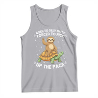 Funny Sloth Riding Turtle Tank Top Born To Dilly Dally Forced To Pick Up The Pace