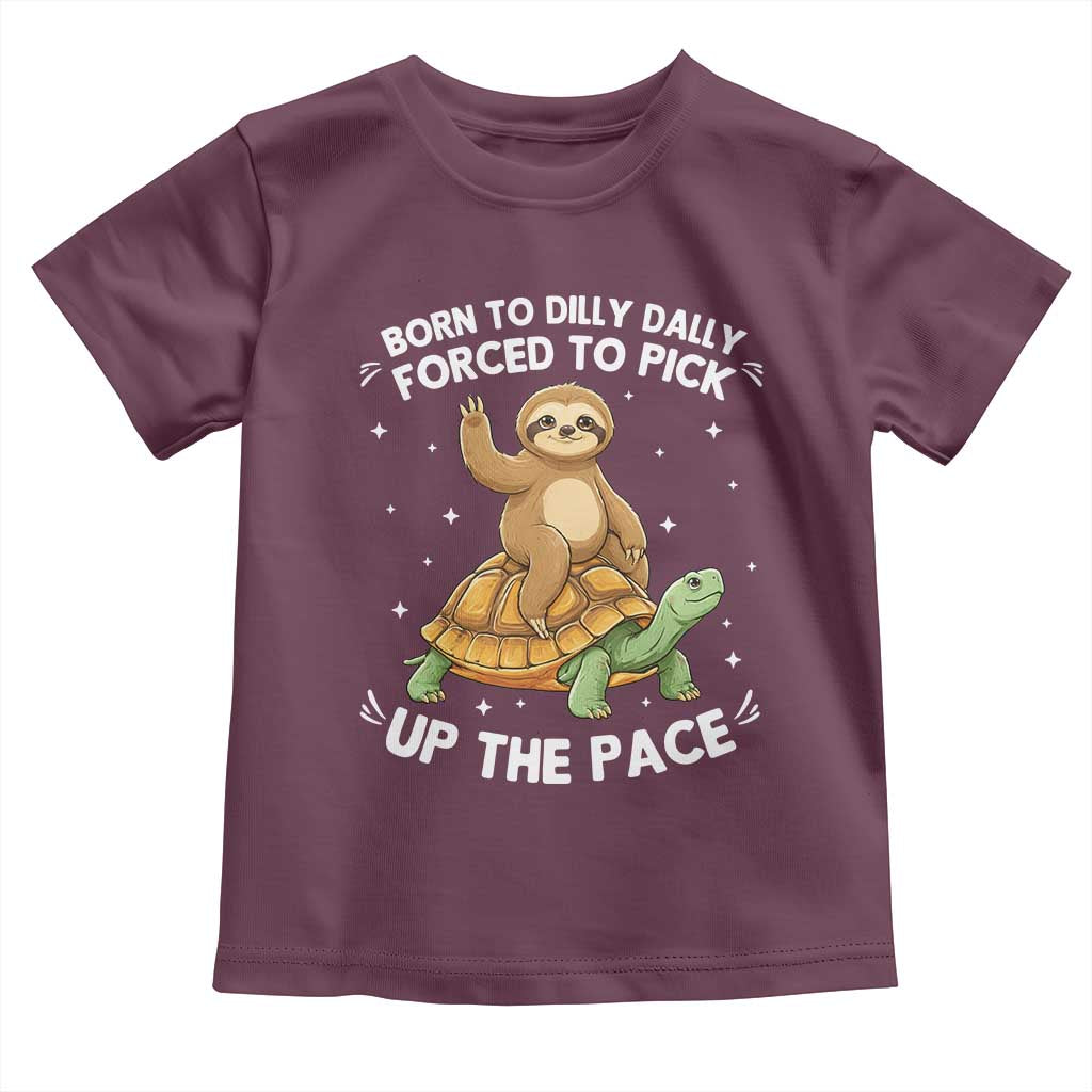 Funny Sloth Riding Turtle Toddler T Shirt Born To Dilly Dally Forced To Pick Up The Pace