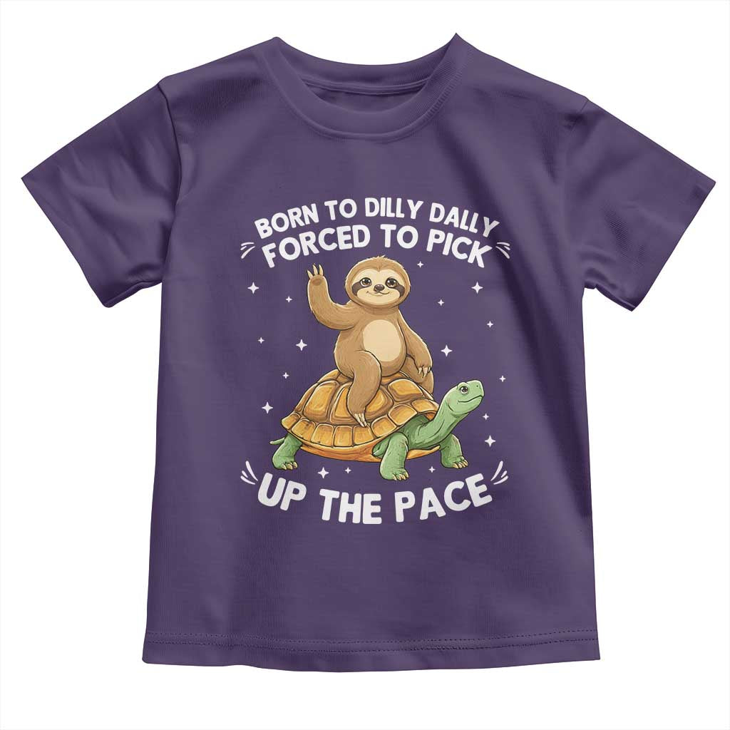 Funny Sloth Riding Turtle Toddler T Shirt Born To Dilly Dally Forced To Pick Up The Pace