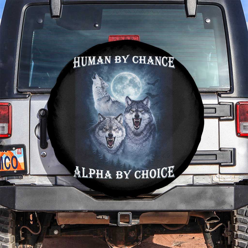 Human By Chance Alpha By Choice Spare Tire Cover Funny Alpha Wolf Meme
