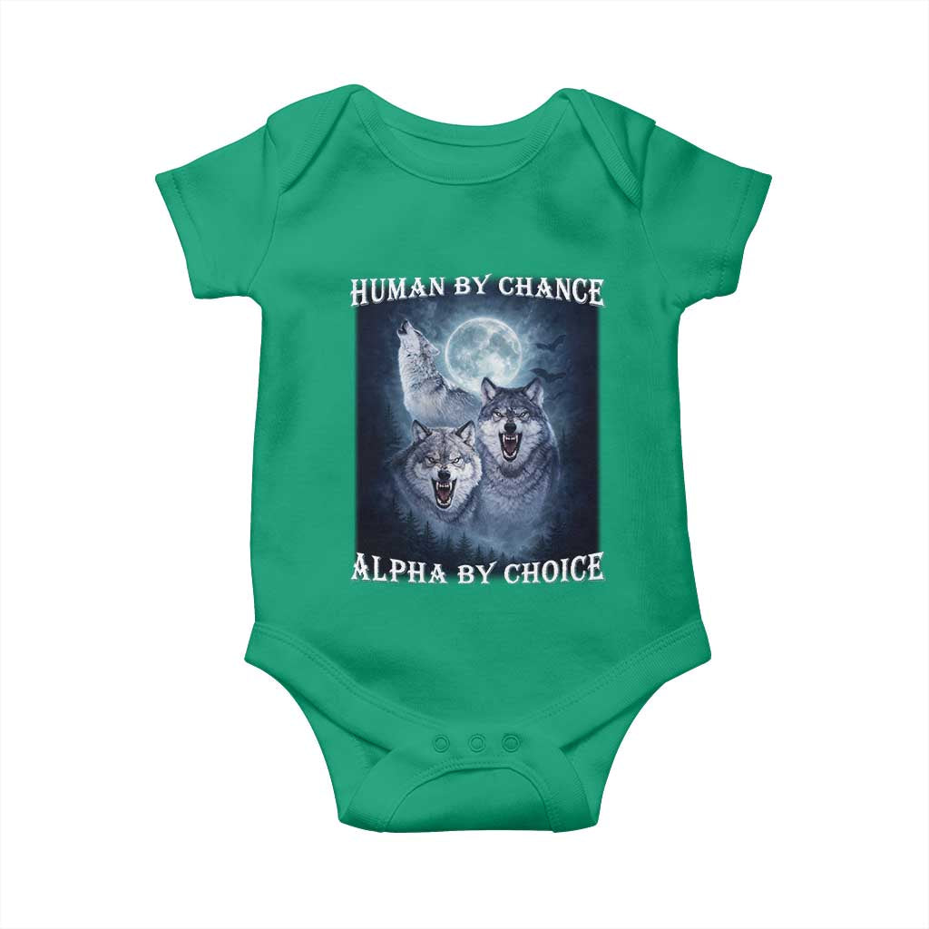 Human By Chance Alpha By Choice Baby Onesie Funny Alpha Wolf Meme