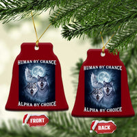 Human By Chance Alpha By Choice Ceramic Ornament Funny Alpha Wolf Meme