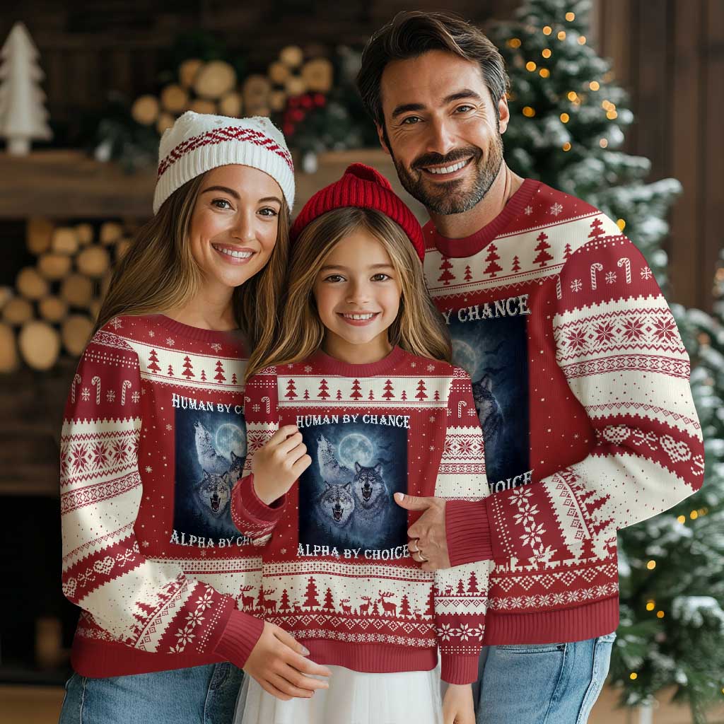 Human By Chance Alpha By Choice Ugly Christmas Sweater Funny Alpha Wolf Meme