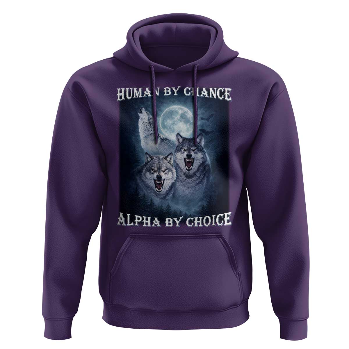 Human By Chance Alpha By Choice Hoodie Funny Alpha Wolf Meme