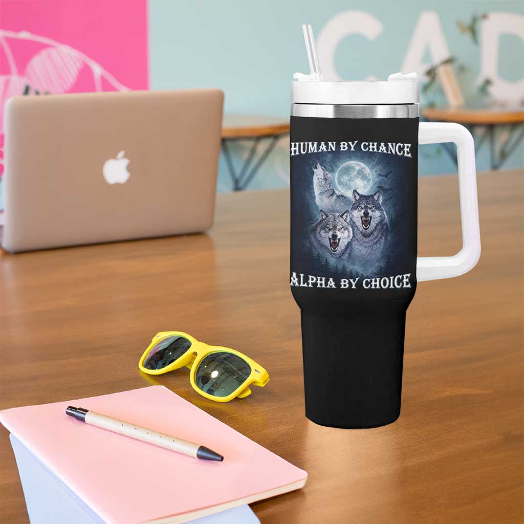 Human By Chance Alpha By Choice Tumbler With Handle Funny Alpha Wolf Meme