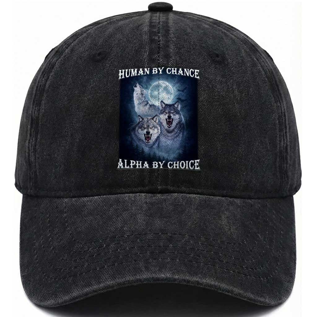 Human By Chance Alpha By Choice Washed Cotton Baseball Cap Funny Alpha Wolf Meme