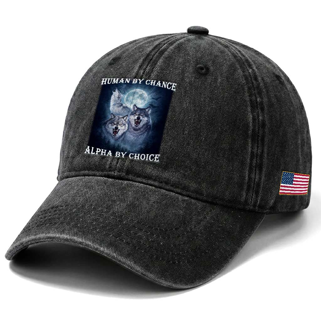 Human By Chance Alpha By Choice Washed Cotton Baseball Cap Funny Alpha Wolf Meme