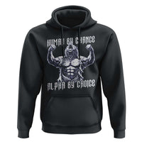 Funny Cringe Werewolf Memes Hoodie Human By Chance Alpha By Choice