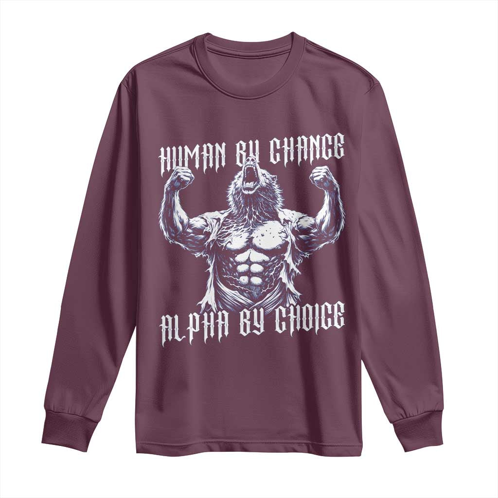 Funny Cringe Werewolf Memes Long Sleeve Shirt Human By Chance Alpha By Choice