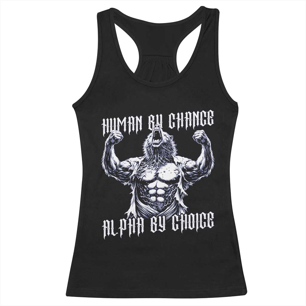 Funny Cringe Werewolf Memes Racerback Tank Top Human By Chance Alpha By Choice