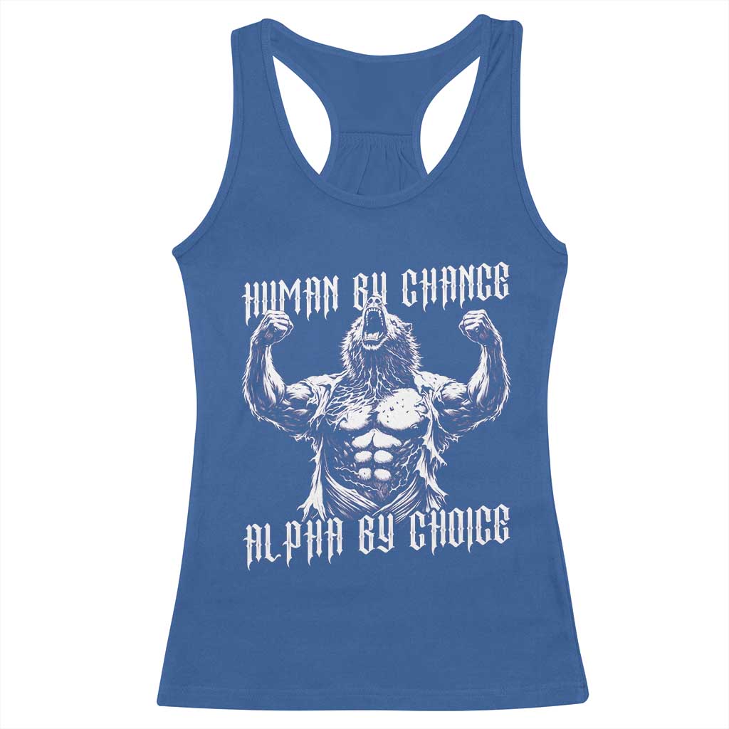 Funny Cringe Werewolf Memes Racerback Tank Top Human By Chance Alpha By Choice