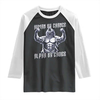 Funny Cringe Werewolf Memes Raglan Shirt Human By Chance Alpha By Choice