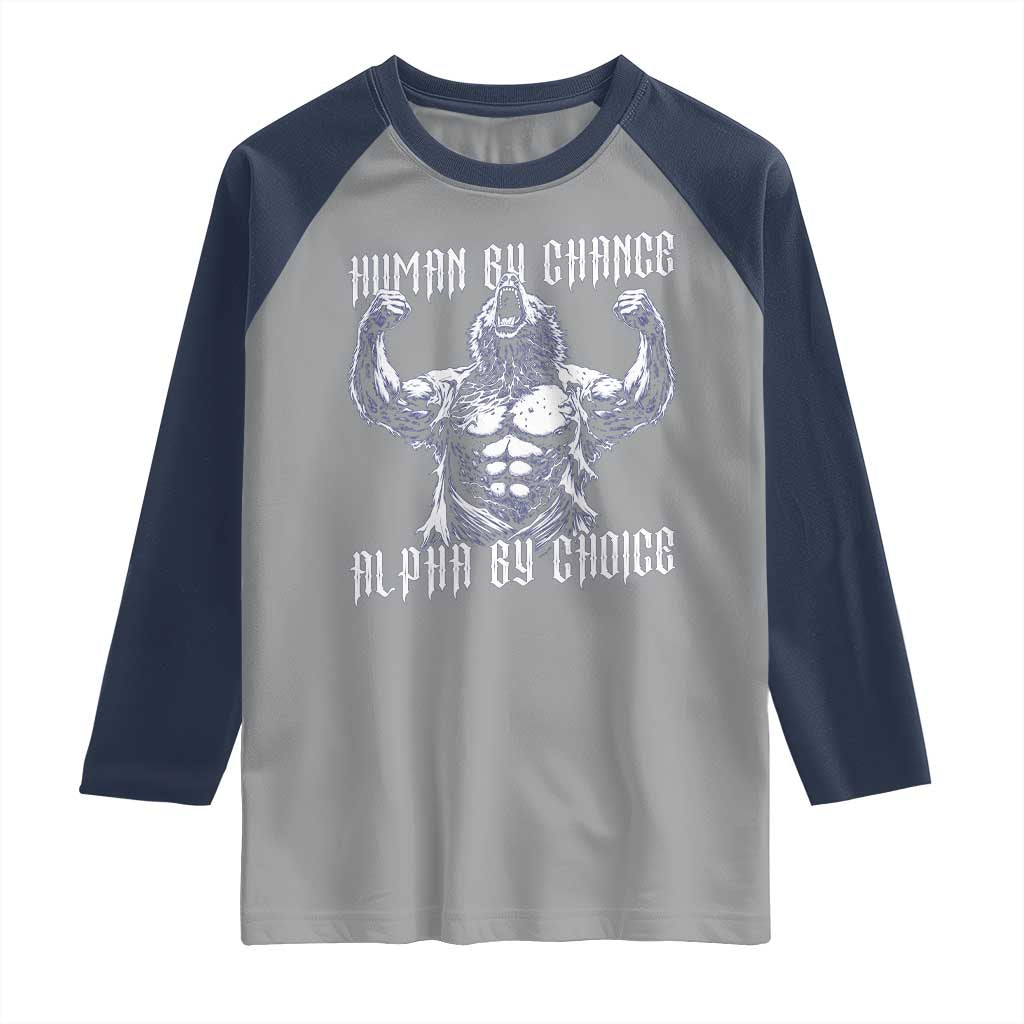 Funny Cringe Werewolf Memes Raglan Shirt Human By Chance Alpha By Choice