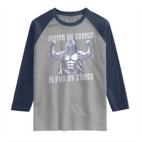 Funny Cringe Werewolf Memes Raglan Shirt Human By Chance Alpha By Choice