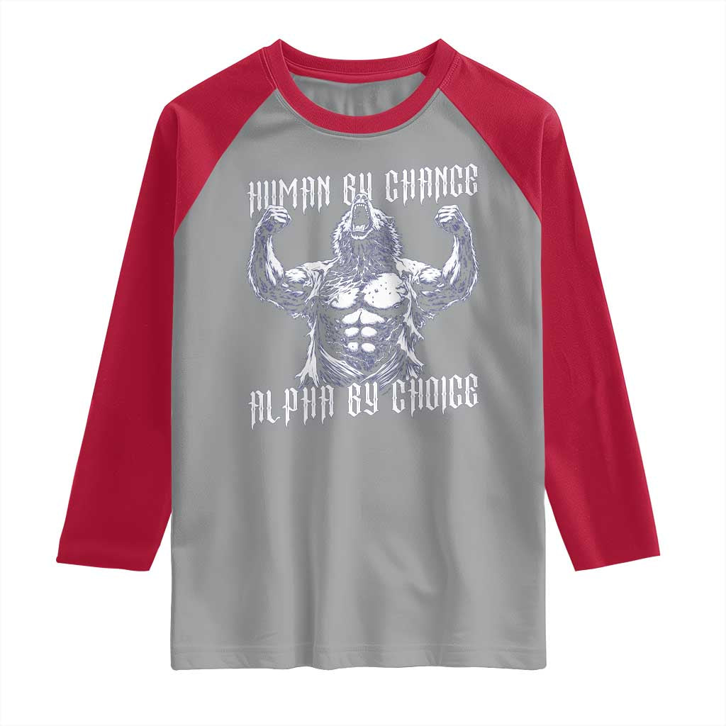 Funny Cringe Werewolf Memes Raglan Shirt Human By Chance Alpha By Choice