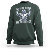 Funny Cringe Werewolf Memes Sweatshirt Human By Chance Alpha By Choice