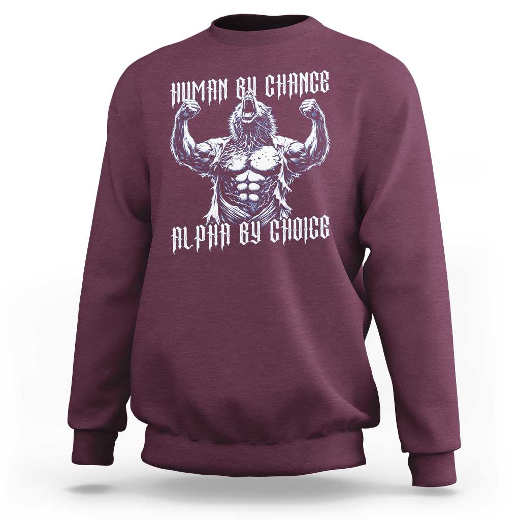 Funny Cringe Werewolf Memes Sweatshirt Human By Chance Alpha By Choice