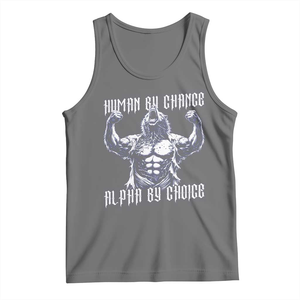 Funny Cringe Werewolf Memes Tank Top Human By Chance Alpha By Choice