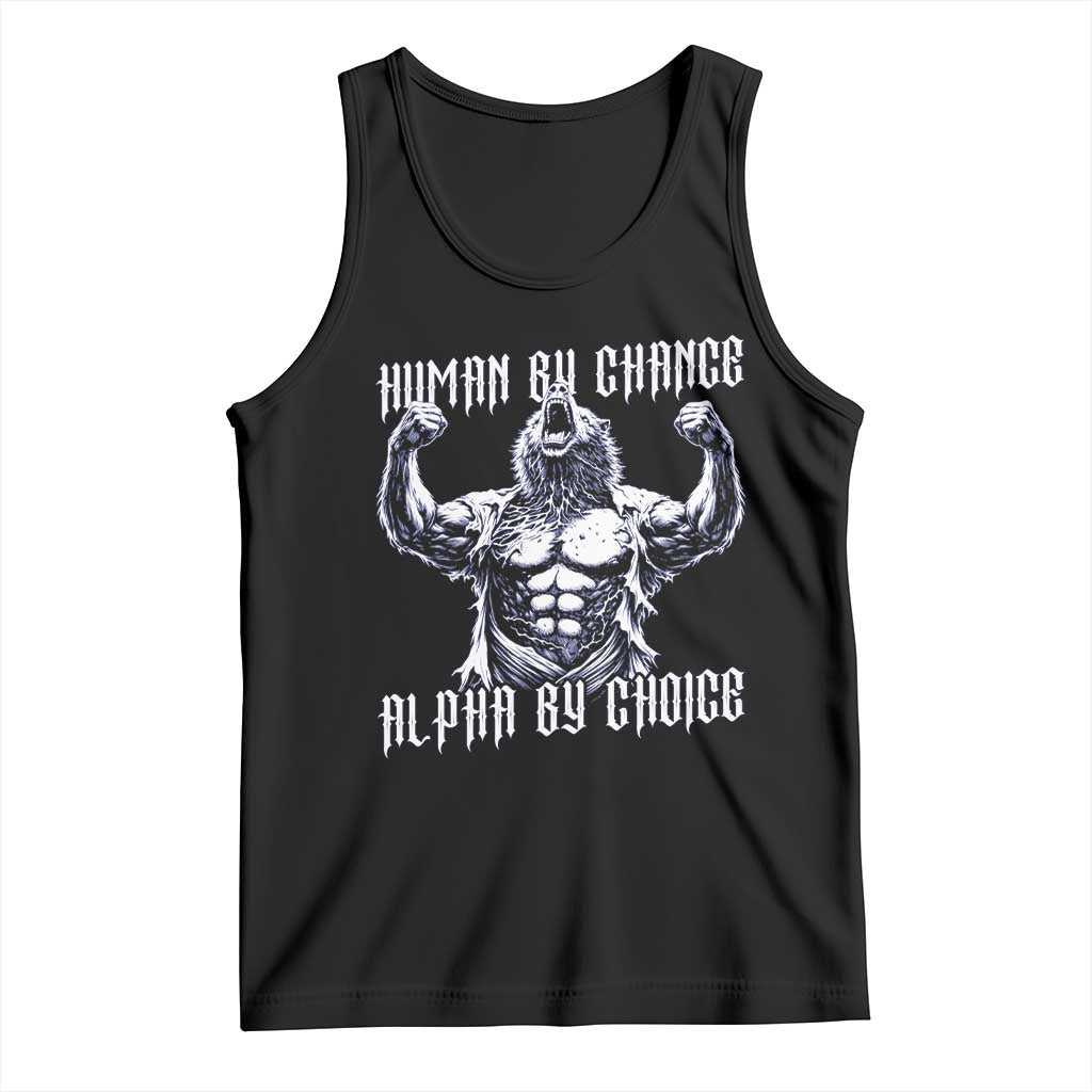Funny Cringe Werewolf Memes Tank Top Human By Chance Alpha By Choice