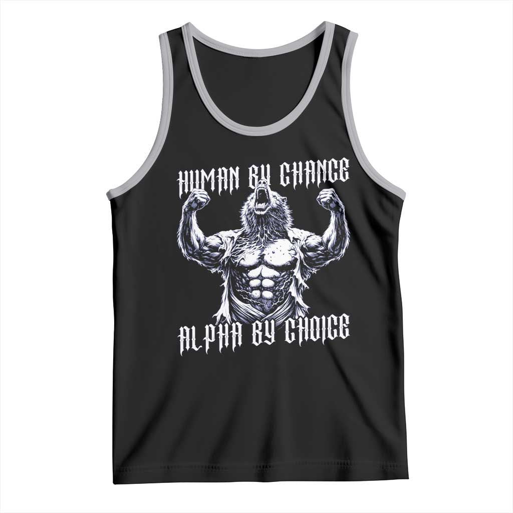 Funny Cringe Werewolf Memes Tank Top Human By Chance Alpha By Choice