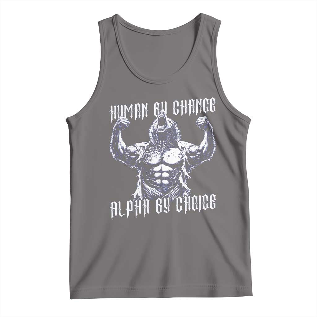 Funny Cringe Werewolf Memes Tank Top Human By Chance Alpha By Choice