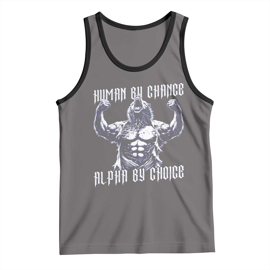 Funny Cringe Werewolf Memes Tank Top Human By Chance Alpha By Choice