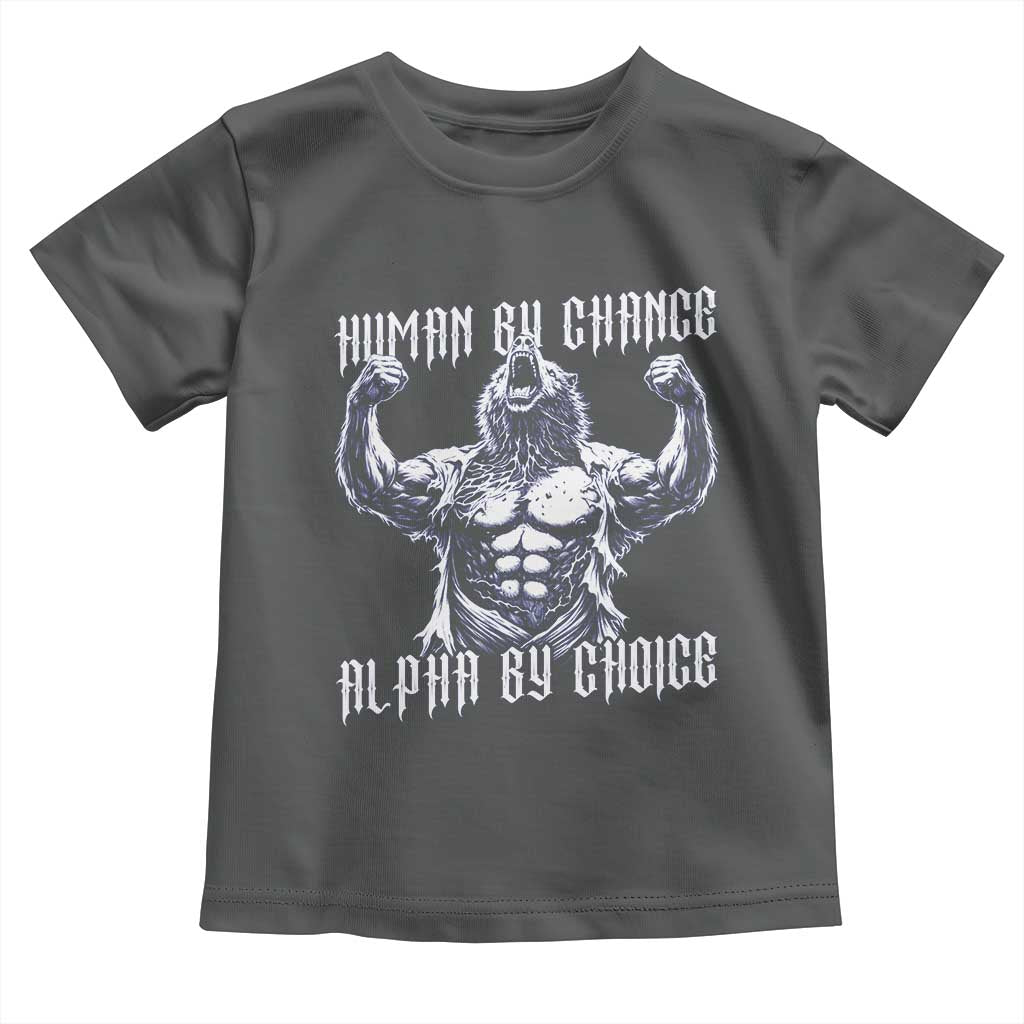 Funny Cringe Werewolf Memes Toddler T Shirt Human By Chance Alpha By Choice