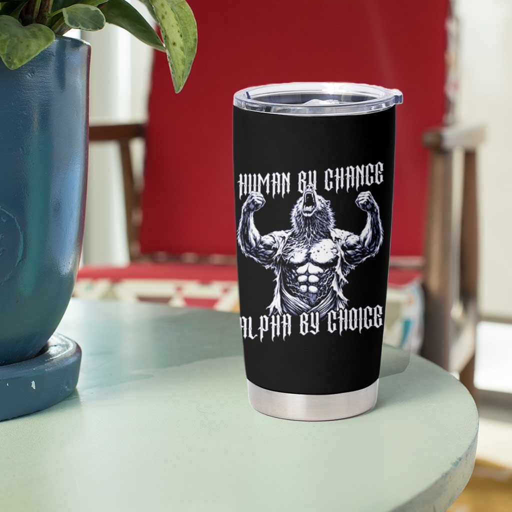 Funny Cringe Werewolf Memes Tumbler Cup Human By Chance Alpha By Choice
