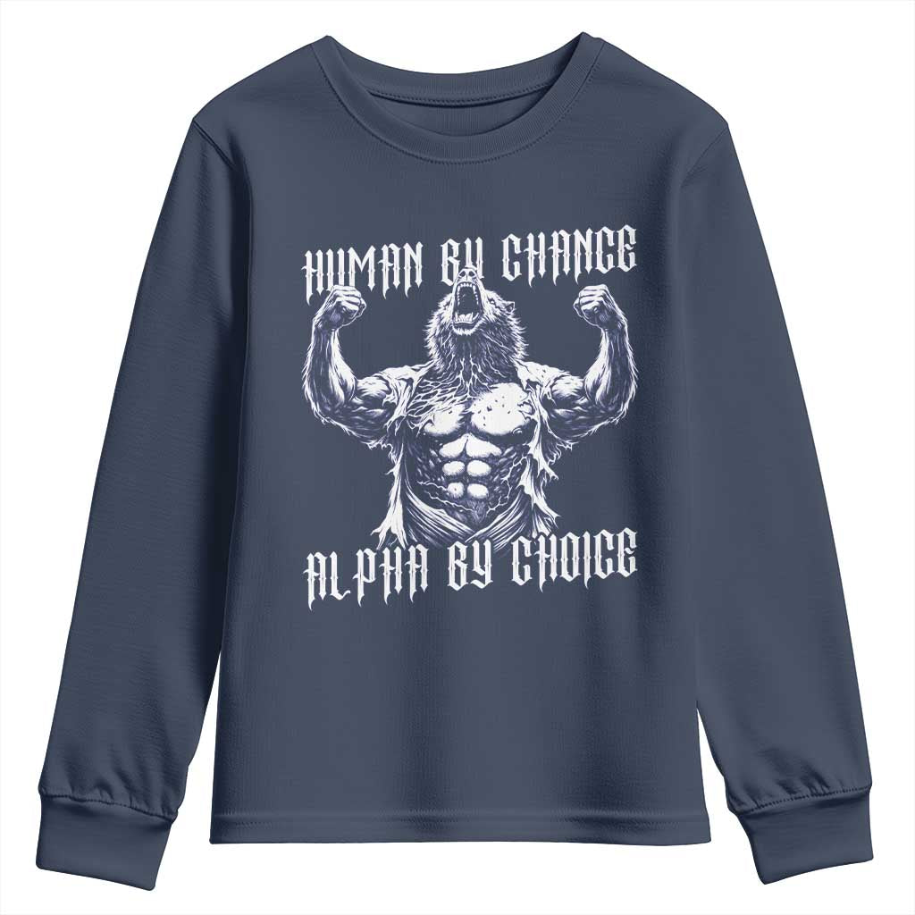 Funny Cringe Werewolf Memes Youth Sweatshirt Human By Chance Alpha By Choice