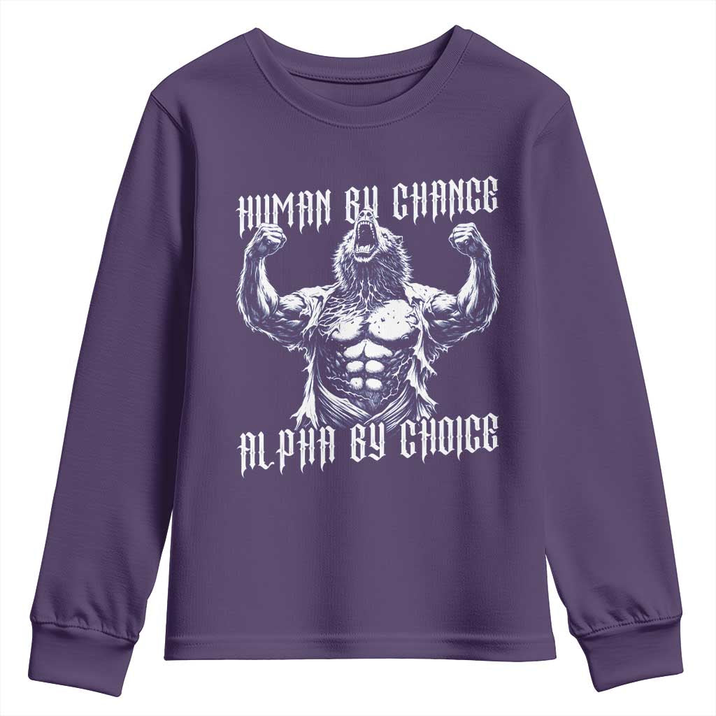 Funny Cringe Werewolf Memes Youth Sweatshirt Human By Chance Alpha By Choice