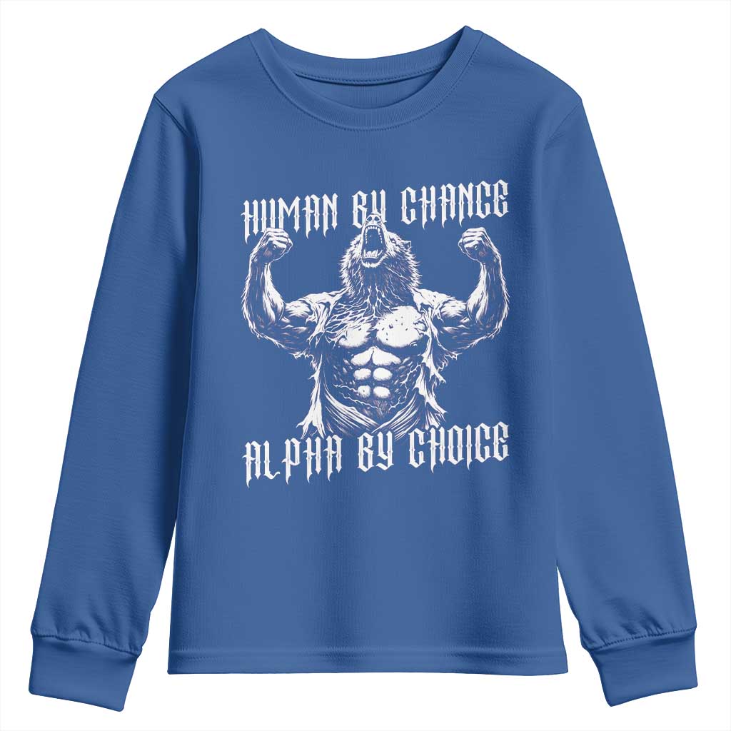 Funny Cringe Werewolf Memes Youth Sweatshirt Human By Chance Alpha By Choice