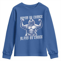 Funny Cringe Werewolf Memes Youth Sweatshirt Human By Chance Alpha By Choice