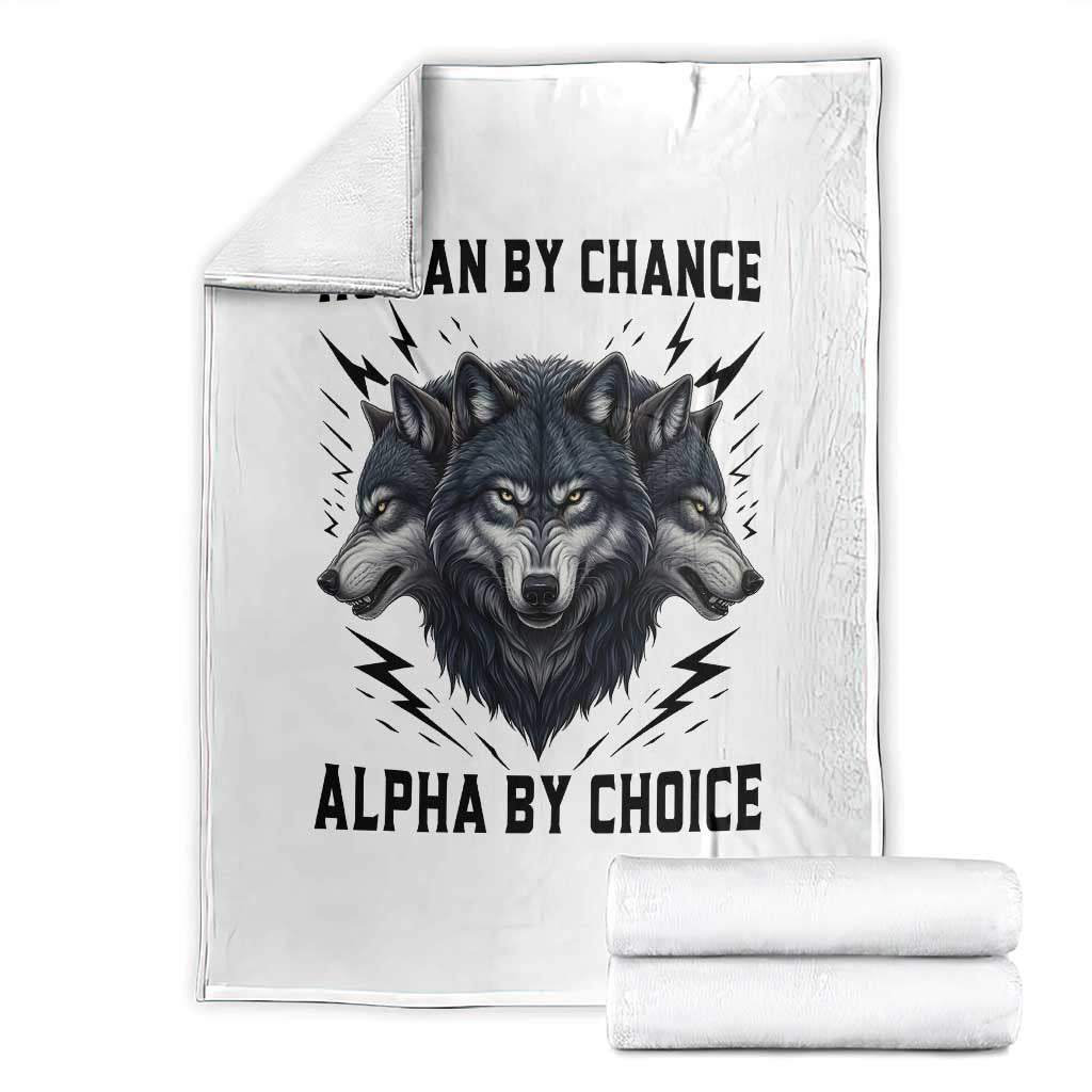 Alpha By Choice Human By Chance Wolf Mindset Quote Throw Blanket