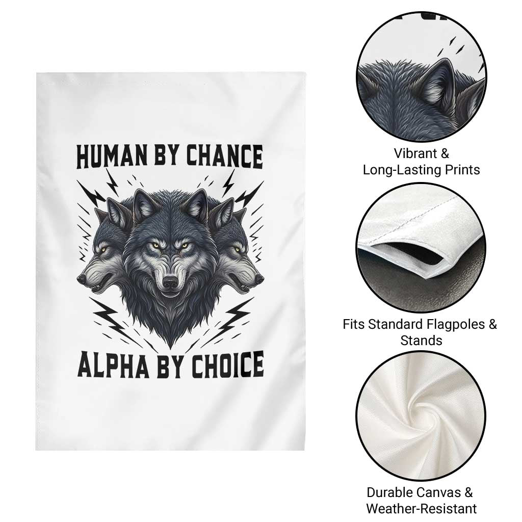 Alpha By Choice Human By Chance Wolf Mindset Quote Garden Flag