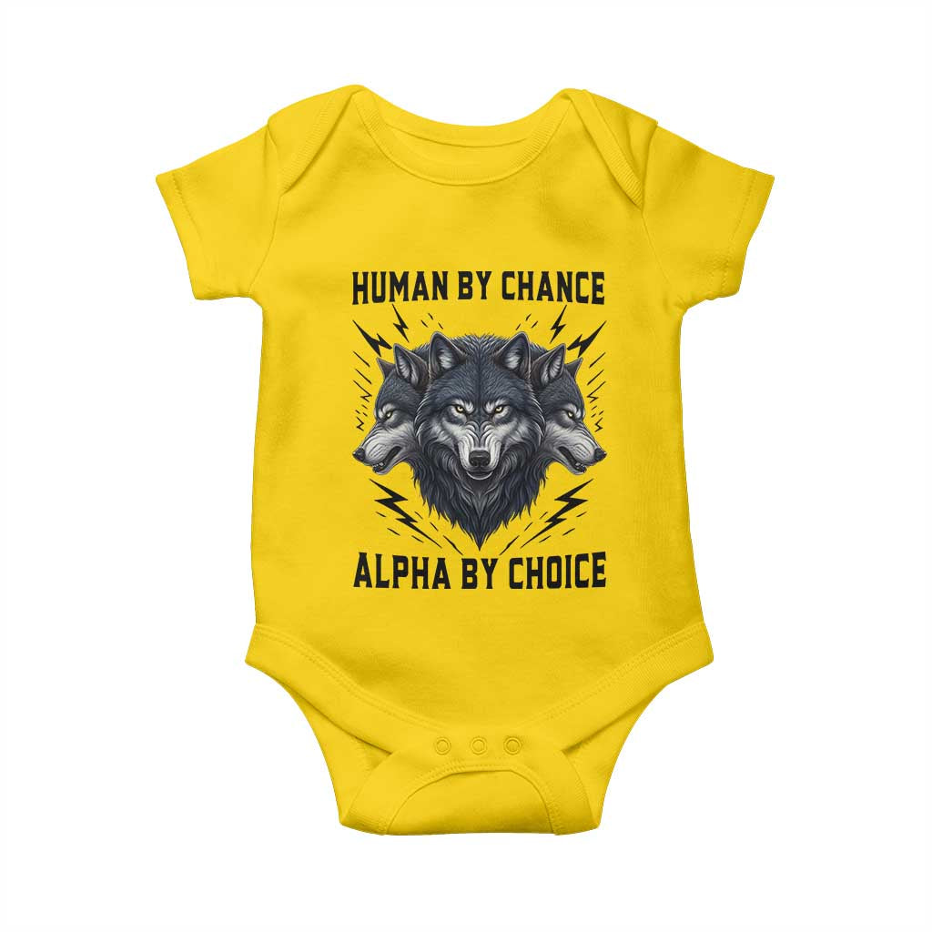 Alpha By Choice Human By Chance Wolf Mindset Quote Baby Onesie