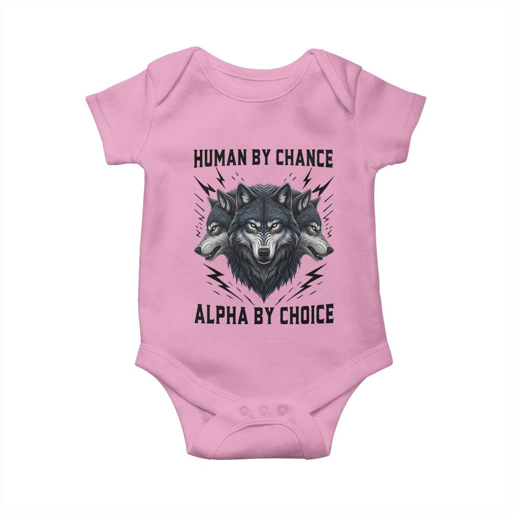 Alpha By Choice Human By Chance Wolf Mindset Quote Baby Onesie