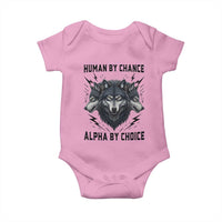 Alpha By Choice Human By Chance Wolf Mindset Quote Baby Onesie