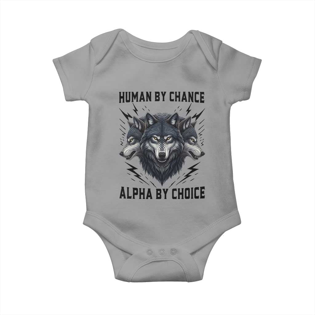 Alpha By Choice Human By Chance Wolf Mindset Quote Baby Onesie