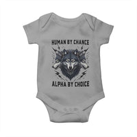 Alpha By Choice Human By Chance Wolf Mindset Quote Baby Onesie