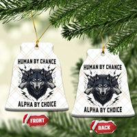 Alpha By Choice Human By Chance Wolf Mindset Quote Ceramic Ornament